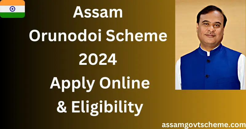 Assam Orunodoi Scheme 2024